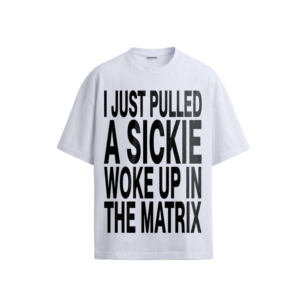 Pulled A Sickie White T-Shirt